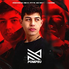 POMPEU - Set do Brabo #002