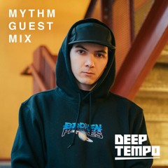MYTHM - Deep Tempo Guest Mix #44