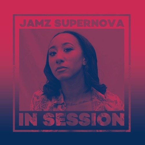 In Session: Jamz Supernova