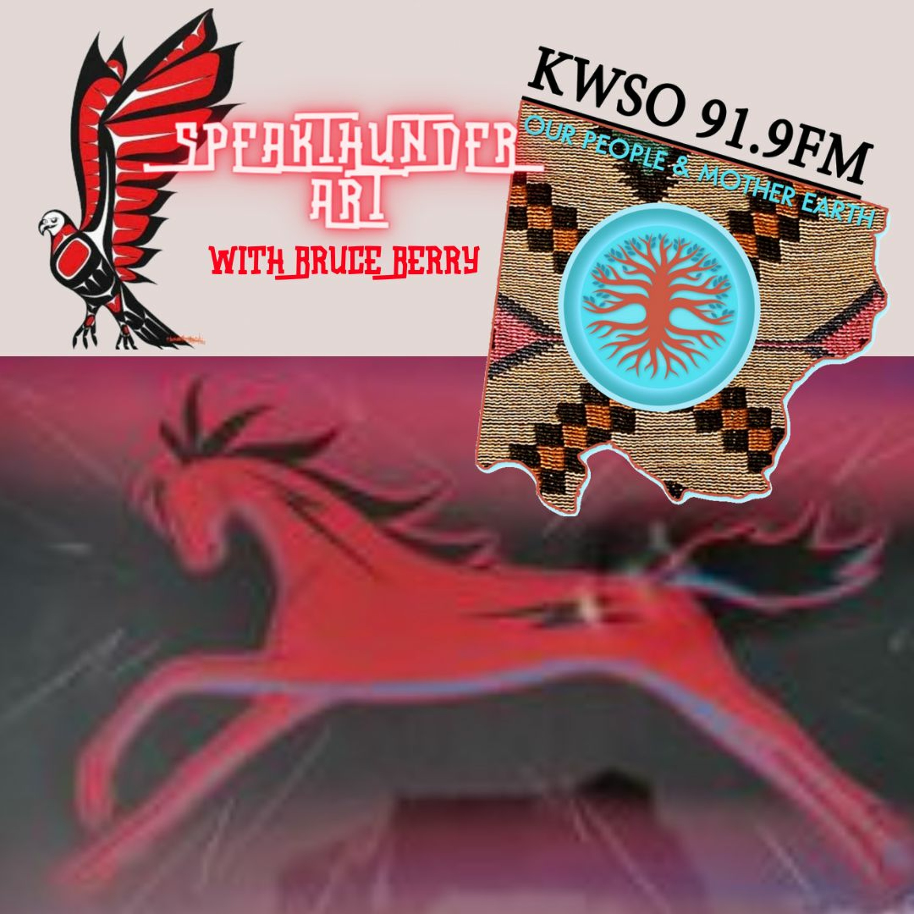 Artist Speakthunder Bruce Berry - KWSO Our People & Mother Earth Podcast episode artwork
