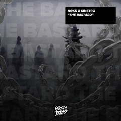NØKK x Sinetro - The Bastard