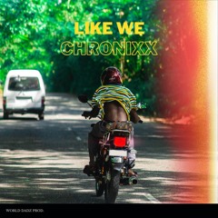 Chronixx - Like We (WorldDadz)