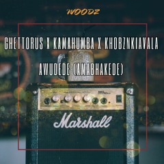 Ghettorus x kamahumba x khobznkiavalla-Awudede ( amabhakede ) piano main mix.mp3