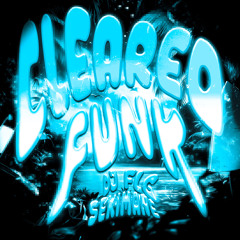 CLEARED FUNK (Slowed)