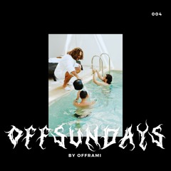 OFFSUNDAYS #004 [House Mix]