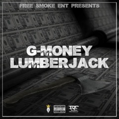 GMoney - LumberJack