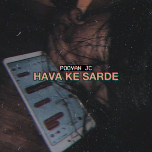 Hava Ke Sarde - Pooyan JC
