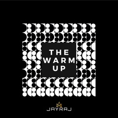 The Warm Up