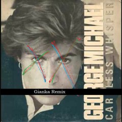 George Michael- Careless Whisper (Gianka Remix)