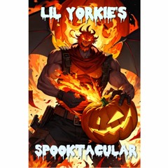 Lil Yorkie's Spooktacular ft AtM