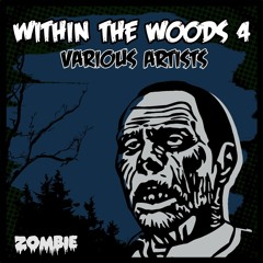 ZOMBIEUK058 - WITHIN THE WOODS VOL 4