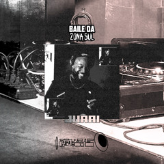 DJ SET - JURAI - Rádio Imodular + Baile da Zona Sul