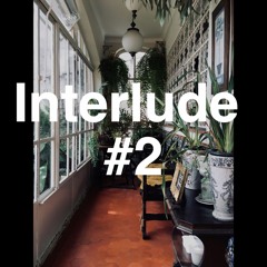 Interlude #2