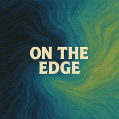 On The Edge