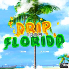 Drip From Florida Ft 3VM( Prod  by Ewhitethebrand)