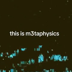 m3taphysics @ 97fest 2025