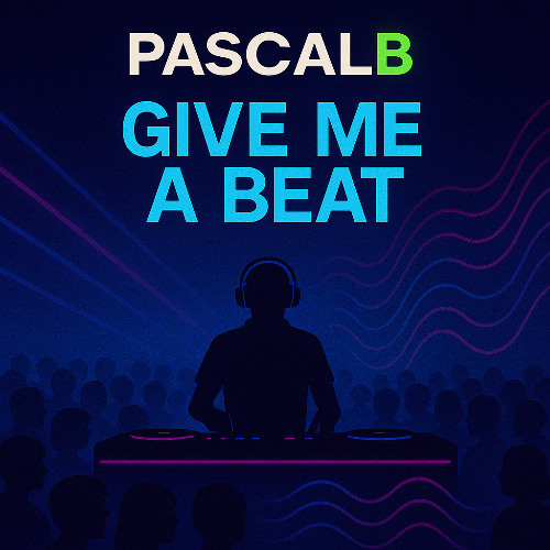 Pascal B - Give me a beat