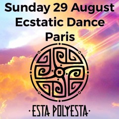 Ecstatic Dance Paris by Esta Polyesta short mix August 2021