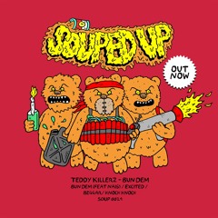 Teddy Killerz - Bun Dem EP [OUT NOW]