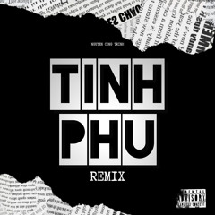 Tình Phủ - Remix
