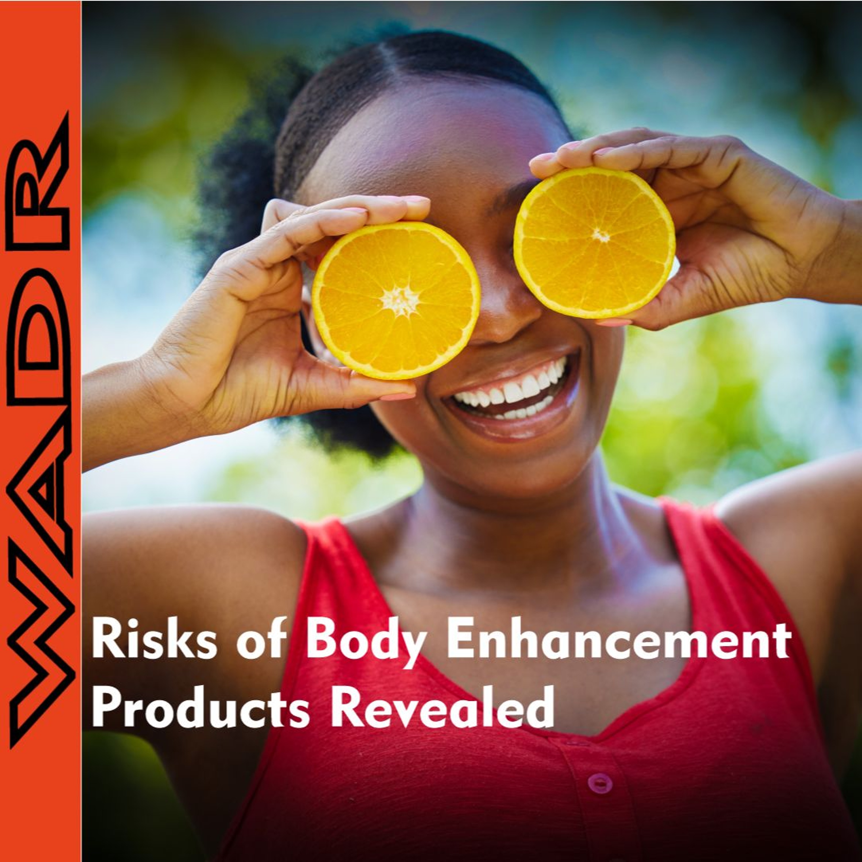 The Hidden Dangers of Body Enhancement Products - Welbodi episode artwork