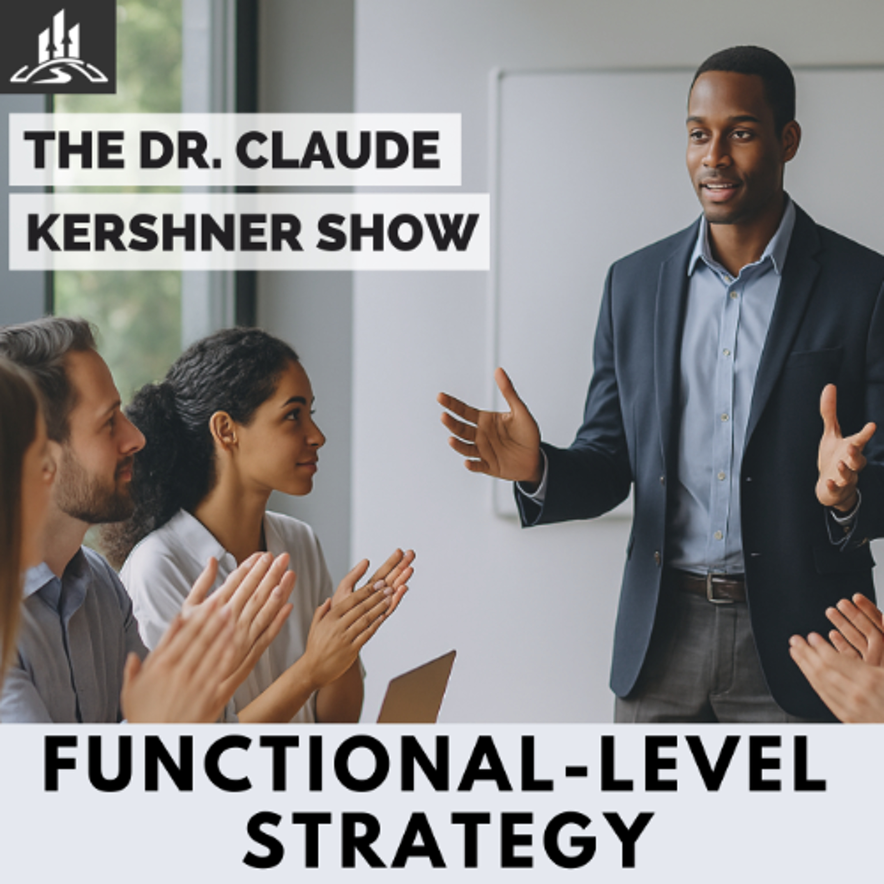 Ep. 84: Functional-Level Strategy Explained: Executing Business Level Strategy through Four Key Levers episode artwork
