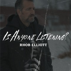 IS ANYONE LISTENING