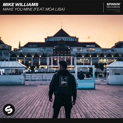 Mike Williams Ft. Moa Lisa - Make You Mine (cympltz & Kohey Remix) *BUY = FREE DOWNLOAD*