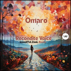 𝗢𝗺𝗮𝗿𝗼 - 𝗥𝗲𝗰𝗼𝗻𝗱𝗶𝘁𝗲 𝗩𝗼𝗶𝗰𝗲 (𝗝𝗲𝗮𝗻𝗲𝗶𝗳𝗳𝗲𝗹 𝗥𝗲𝗺𝗶𝘅) [Camel VIP Records]