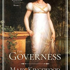 Access EPUB KINDLE PDF EBOOK The Governess (Sisters of Woodside Mysteries Book 1) by  Mary Kingswood