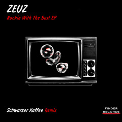 Zeuz - Rocking With The Best (Schwarzer Kaffee Remix)