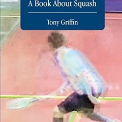 [Get] EPUB KINDLE PDF EBOOK The G Spot, A Book About Squash by  Tony Griffin &  Mrs Caitriona O'Lear