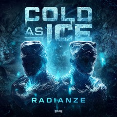 Radianze - Cold As Ice (OUT NOW)