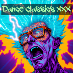 Dance Classics XXX ( Delicious )