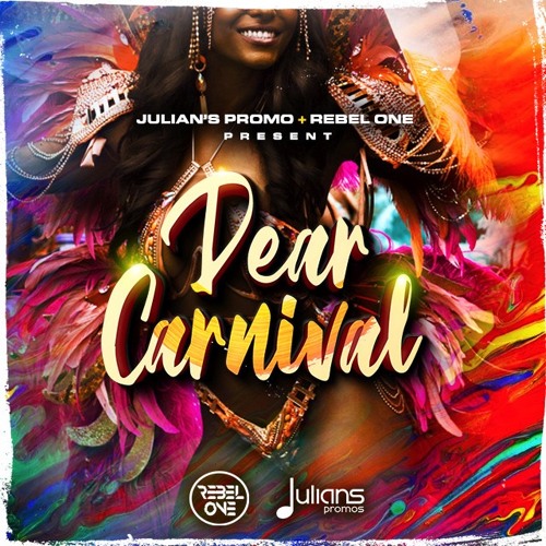 DEAR CARNIVAL - 2020 SOCA MIXTAPE - DJ REBEL ONE x JULIAN'S PROMO