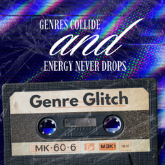 Genre Glitch – The Ultimate Bedroom Fusion
