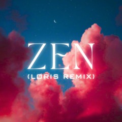 Zen (Loris Remix) (Extended Mix)