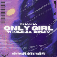 **FILTERED** Only Girl - Rihanna (Tumminia remix)