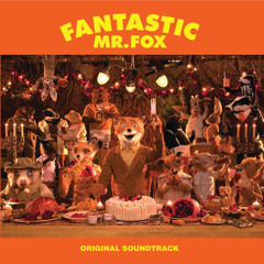 Fantastic Mr. Fox AKA Petey's Song