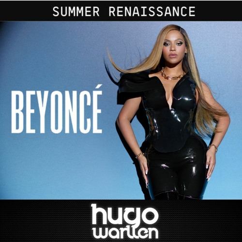 B3YONC3 - Summer Renaissance (Hugo Warllen Remix PVT 2023)