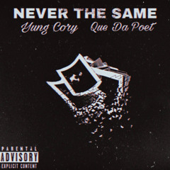Never The Same (ft Yung Cory)