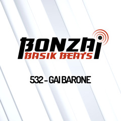 Bonzai Basik Beats #532 (Radioshow 13 November - Week 46 - mixed by Gai Barone)