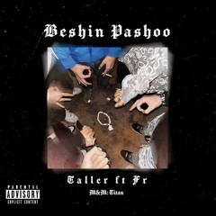 beshin pasho ft.taller[prod.titan]