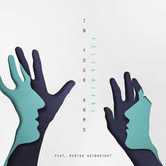 In Your Arms (feat. Martha Wainwright)