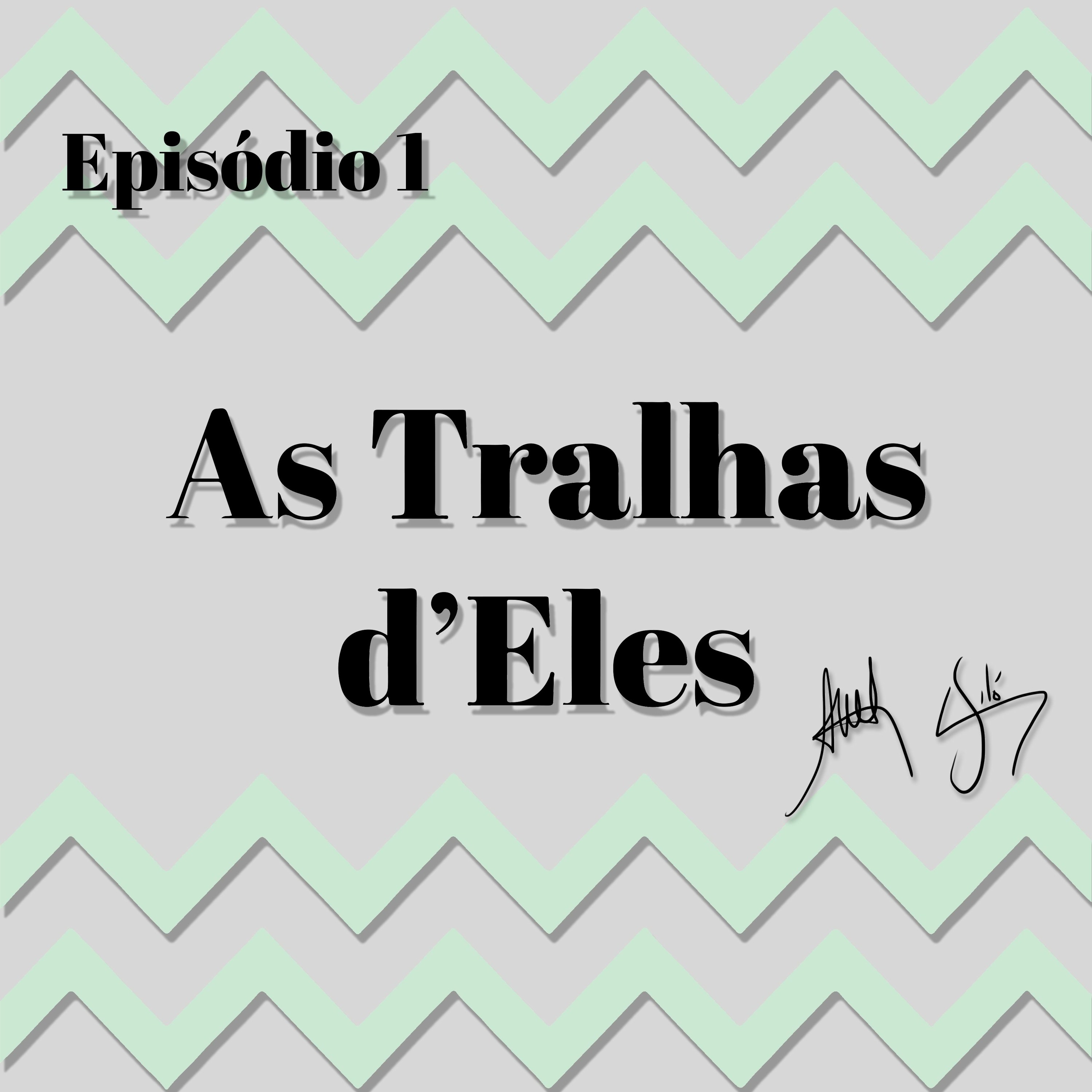 As Tralhas d\'Eles