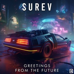 Surev - Greetings From The Future (Extended Mix) | Big Room Techno, Future Rave | EDM Festival Music