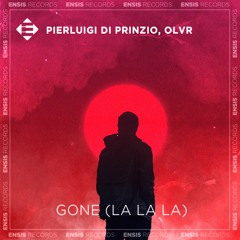 Pierluigi Di Prinzio, OLVR - GONE (La La La)(OUT NOW)