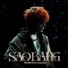 Sao Băng - Rhyder (Prod. Long Nhat)