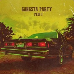 Pedi I - Gangsta Party