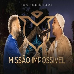 SUEL E SORRISO MAROTO - MISSÃO IMPOSSÍVEL (LANÇAMENTO 2022)